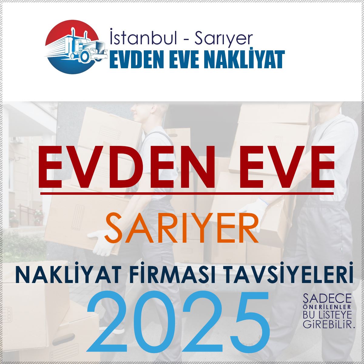 İstanbul Sarıyer Evden Eve Nakliyat Firmaları Rehberi ve Önerileri